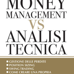 Money Management Vs Analisi Tecnica